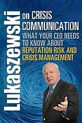 E-Book (epub) Lukaszewski on Crisis Communication von Abc Lukaszewski