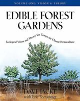 Fester Einband Edible Forest Gardens Vol 1 von Dave; Toensmeier, Eric Jacke
