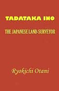 Tadataka Ino: The Japanese Land-Surveyor