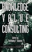 Livre Relié Developing Knowledge and Value in Management Consulting (Hc) de 