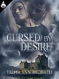 E-Book (epub) Cursed By Desire von Trista Ann Michaels