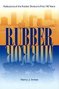 Rubber Mirror: Reflections of the Rubber Division's First 100 Years