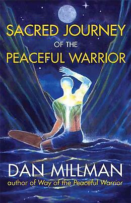 Broché Sacred Journey of the Peaceful Warrior de Dan Millman