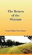 Livre Relié The Return of the Shaman de Anne Claire Venemans