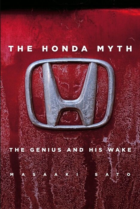 The Honda Myth: The Genius and His Wake