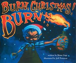 Fester Einband Burn, Christmas! Burn!! von Brian Gage