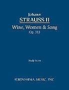 Couverture cartonnée Wine, Women & Song, Op.333 de Johann Strauss Jr.