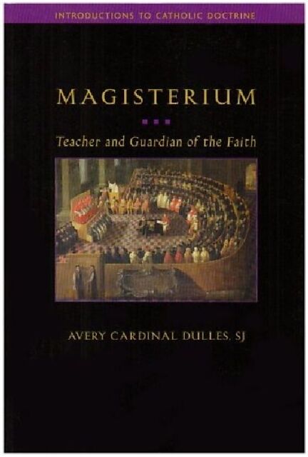 Magisterium: Teacher and Guardian of the Faith