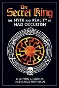 E-Book (epub) The Secret King von Michael Moynihan, Stephen E. Flowers