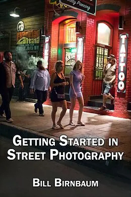 E-Book (epub) Getting Started in Street Photography von Bill Birnbaum