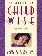 eBook (epub) On Becoming Childwise: de Gary Ezzo, Robert Buckham