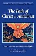 Kartonierter Einband The Path of Christ or Antichrist von Elizabeth Clare (Elizabeth Clare Prophet) Prophet, Mark L. (Mark L. Prophet) Prophet