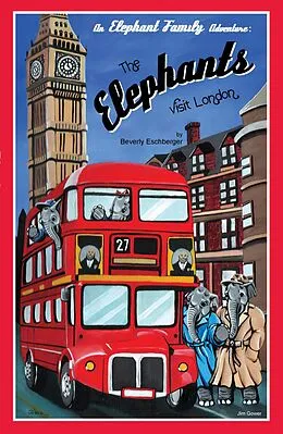 E-Book (epub) Elephants Visit London von Beverly Eschberger, Jim Gower