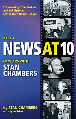 E-Book (epub) KTLA's News At 10: Sixty Years with Stan Chambers von Stan Chambers