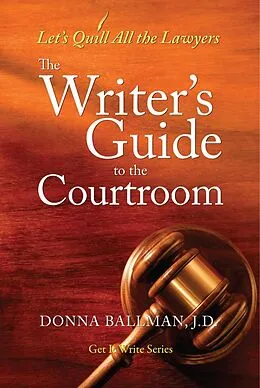 E-Book (epub) The Writer's Guide to the Courtroom von Donna Ballman