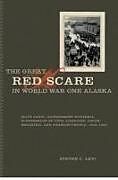 Kartonierter Einband The Great Red Scare in World War One Alaska von Steven Levi