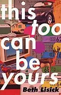 E-Book (epub) This Too Can Be Yours von Beth Lisick