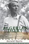 Kartonierter Einband Algerian Diary: Frank Kearns and the Impossible Assignment for CBS News von Gerald Davis