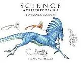 Kartonierter Einband Science of Creature Design von Terryl Whitlatch