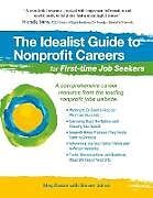 Couverture cartonnée The Idealist Guide to Nonprofit Careers for First-Time Job Seekers de Meg Busse