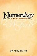 Couverture cartonnée Numerology, A Book of Insights de Anne Burton