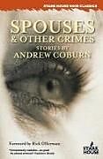 Kartonierter Einband Spouses & Other Crimes von Andrew Coburn