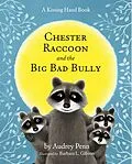 E-Book (epub) Chester Raccoon and the Big Bad Bully von Audrey Penn