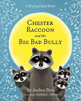E-Book (epub) Chester Raccoon and the Big Bad Bully von Audrey Penn