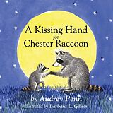 Reliure en carton indéchirable A Kissing Hand for Chester Raccoon de Audrey Penn