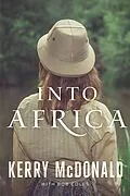 E-Book (epub) Into Africa von Kerry Mcdonald, Bob Coles
