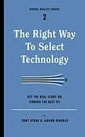 E-Book (epub) The Right Way to Select Technology von Tony Byrne, Jarrod Gingras
