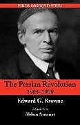 Couverture cartonnée The Persian Revolution of 1905-1909 de Edward G. Browne