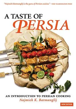 E-Book (epub) A Taste of Persia: An Introduction to Persian Cooking von Batmanglij Najmieh