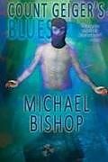 Couverture cartonnée Count Geiger's Blues de Michael Bishop