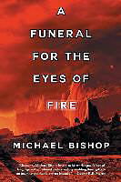 Couverture cartonnée A Funeral for the Eyes of Fire de Michael Bishop