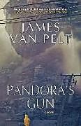 Couverture cartonnée Pandora's Gun de James Van Pelt