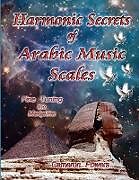 Kartonierter Einband Harmonic Secrets of Arabic Music Scales von Cameron Powers