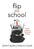 ePUB Flip This School von John F. Eller, Sheila A. Eller