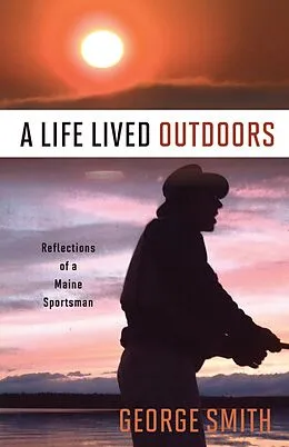 E-Book (epub) Life Lived Outdoors von George Smith