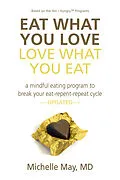 ePUB Eat What You Love, Love What You Eat von Michelle May M. D.