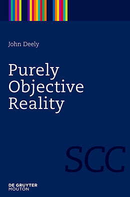 Livre Relié Purely Objective Reality de John Deely