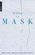 E-Book (epub) Behind the Mask von Bruce McNicol, Bill Thrall, John Lynch