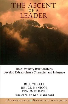 E-Book (epub) Ascent of a Leader von Bruce McNicol, Bill Thrall, Ken McElrath