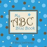Couverture cartonnée My ABC Blue Book de Tiffany Lagrange