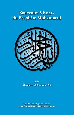 E-Book (pdf) Souvenirs Vivants du Prophète Muhammad von Maulana Muhammad Ali