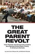 E-Book (epub) The Great Parent Revolt von Lance Izumi, Wenyuan Wu, McKenzie Richards