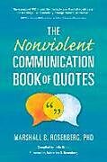 Couverture cartonnée The Nonviolent Communication Book of Quotes de Marshall B Rosenberg