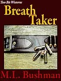 E-Book (epub) Breath Taker (Two Bit Westerns-Eli Stone, #7) von M. L. Bushman