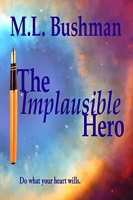 E-Book (epub) The Implausible Hero von M. L. Bushman