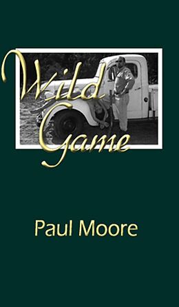 eBook (epub) Wild Game de Paul Moore
